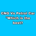 CNG Vs Petrol Car: Which Car Is Better To Buy?