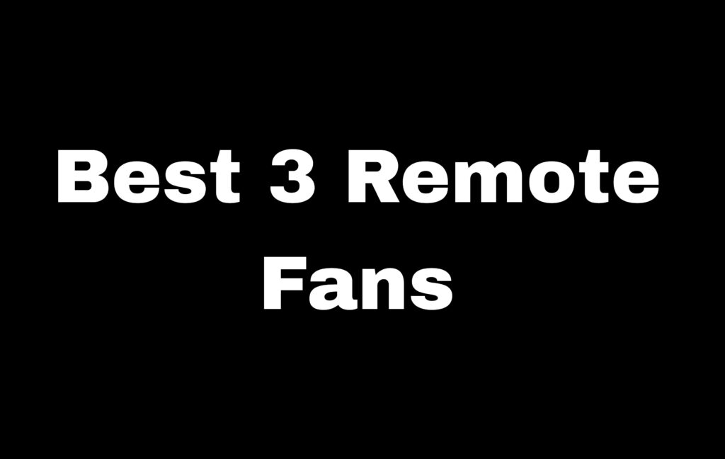 Turn On The Fan Remotely Without Getting Up From The Bed, Know The Price And Features Of The Best 3 Remote Fans