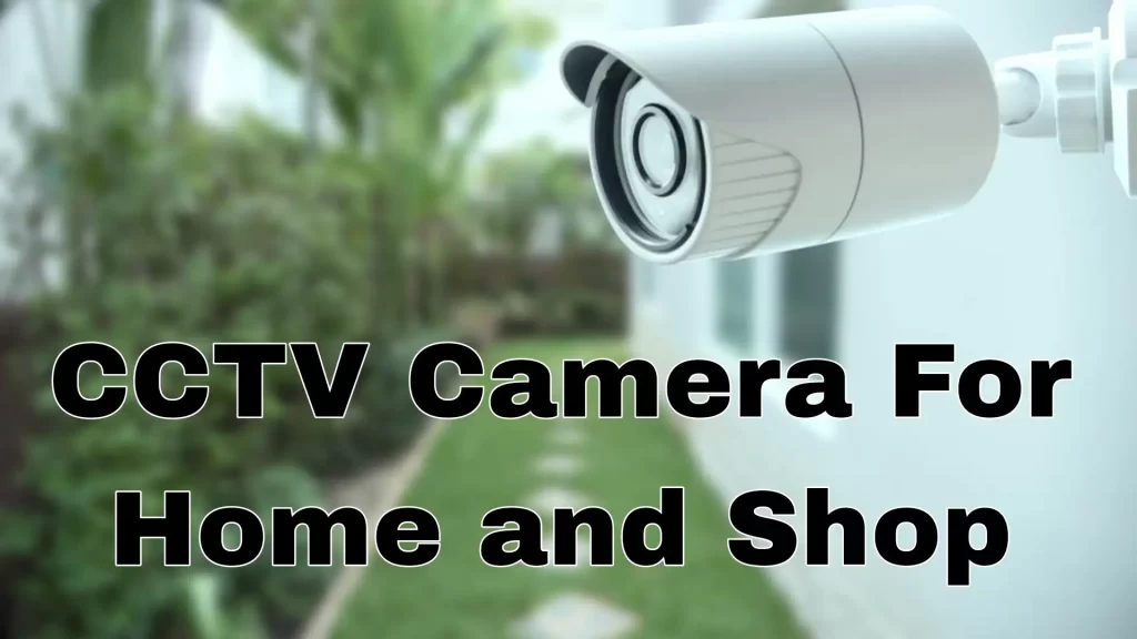 Best CCTV Camera For Shop