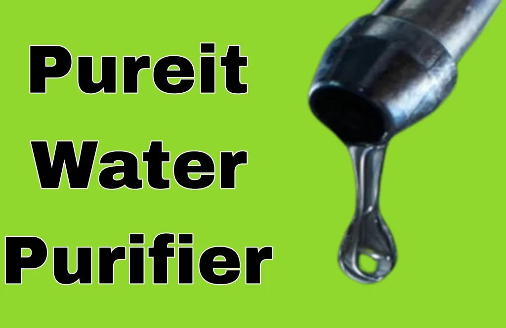 Pureit Water Purifier